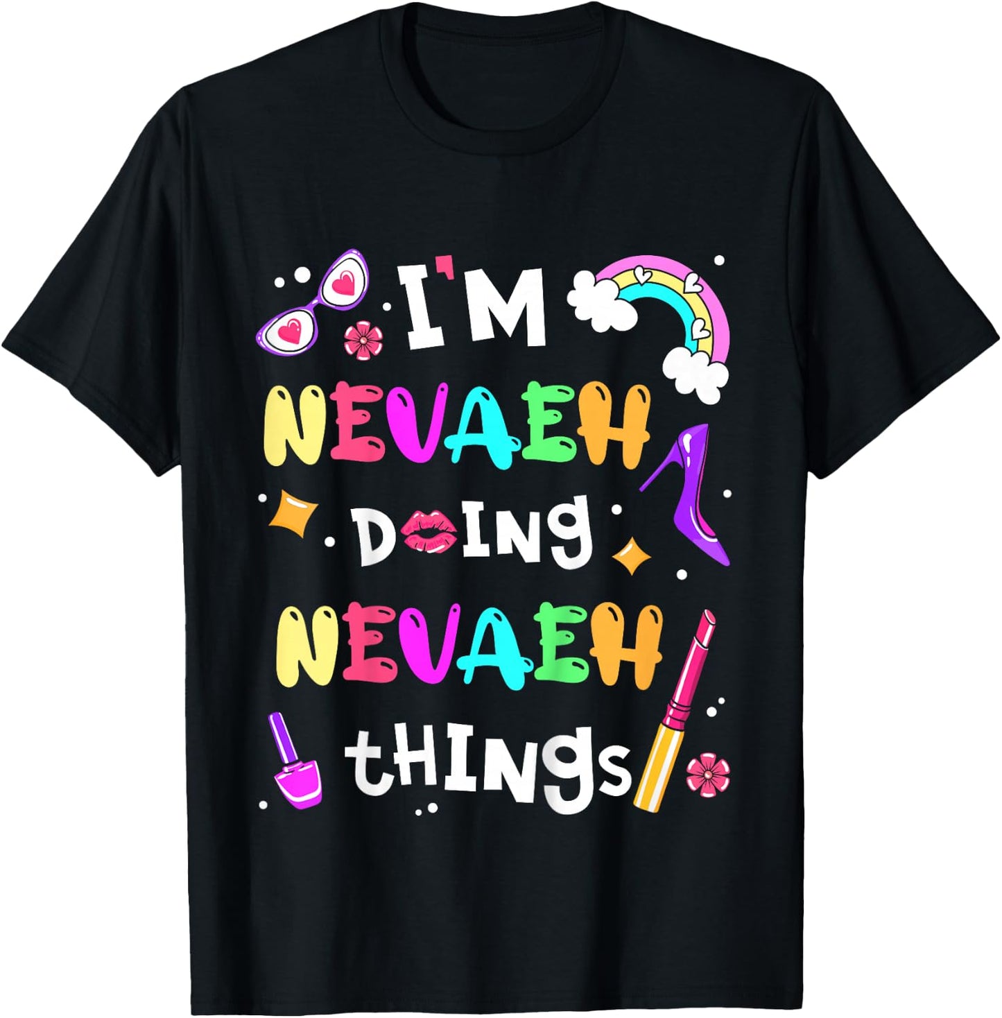 Kids I'm Nevaeh Doing Nevaeh Things Cute Girls Personalized Name T-Shirt - T-Shirt | Black