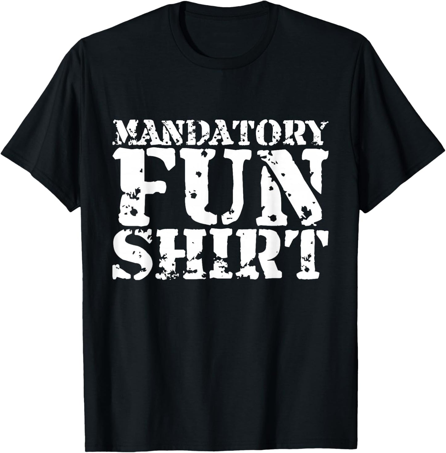 Mandatory Fun Shirt Funny T-Shirt - T-Shirt | Black