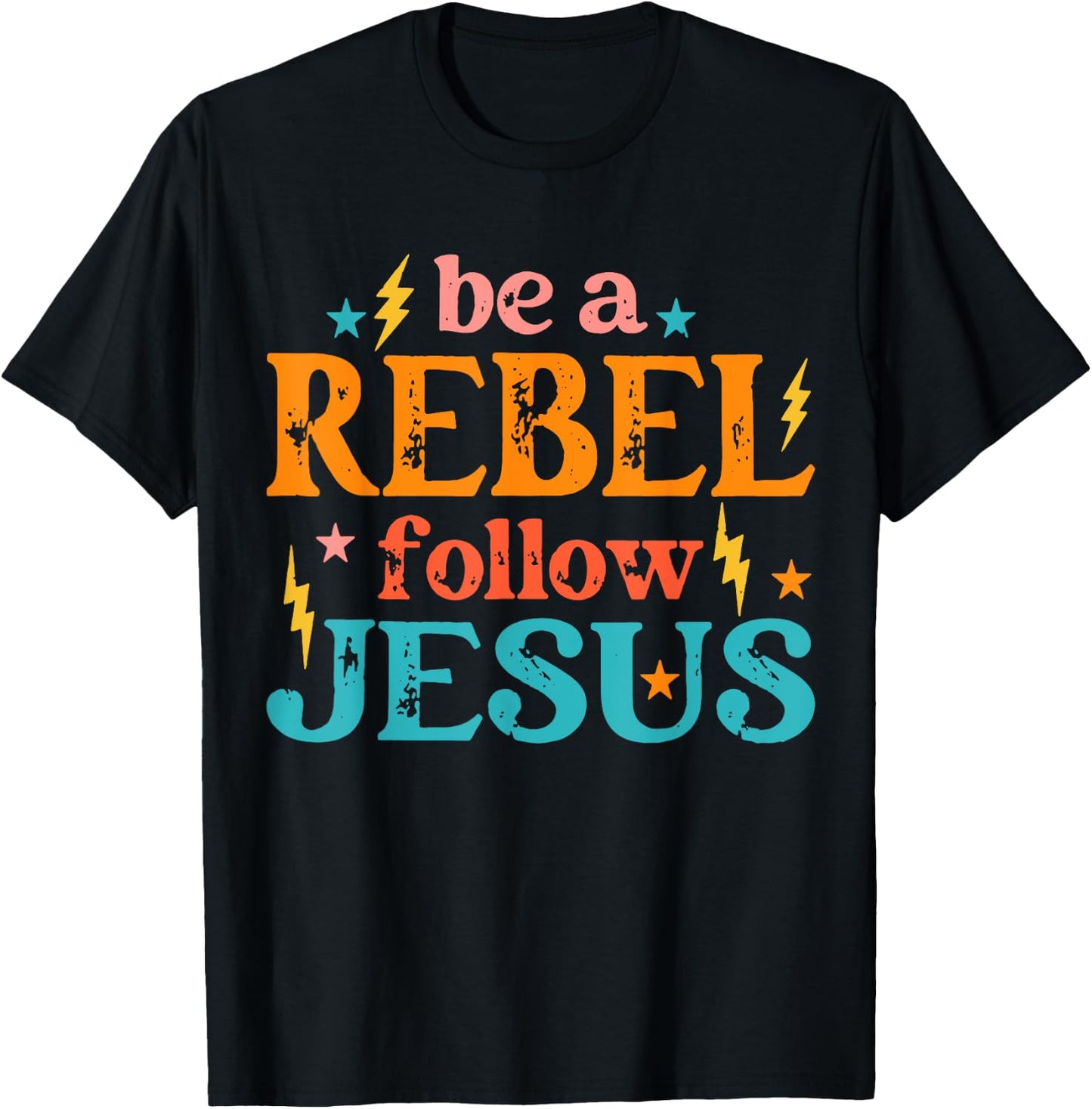Be a Rebel Follow Jesus - Retro Groovy Style - Christian T-Shirt - T-Shirt | Black