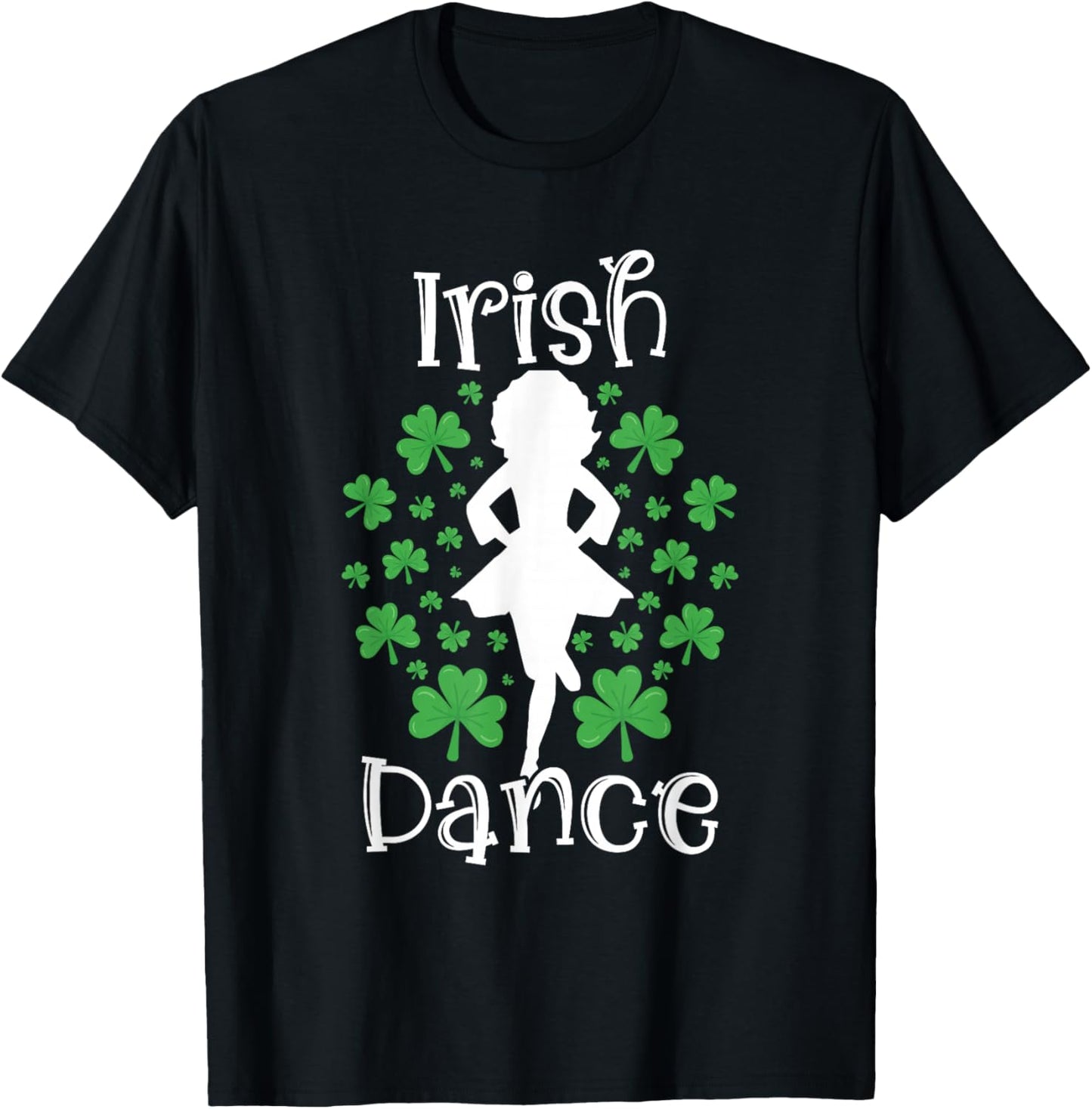 Irish Dance St Patricks Day Reel Girl Irish Step Dance Shoes T-Shirt - T-Shirt | Black