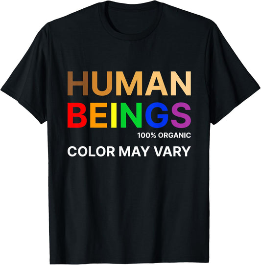 Human Beings Colors May Vary Equality Diversity Pride T-Shirt - T-Shirt | Black