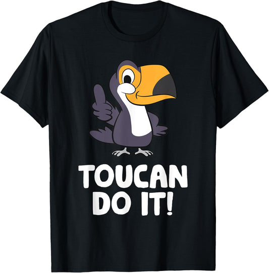 Toucan Do It Funny Toucan Bird T-Shirt - T-Shirt | Black