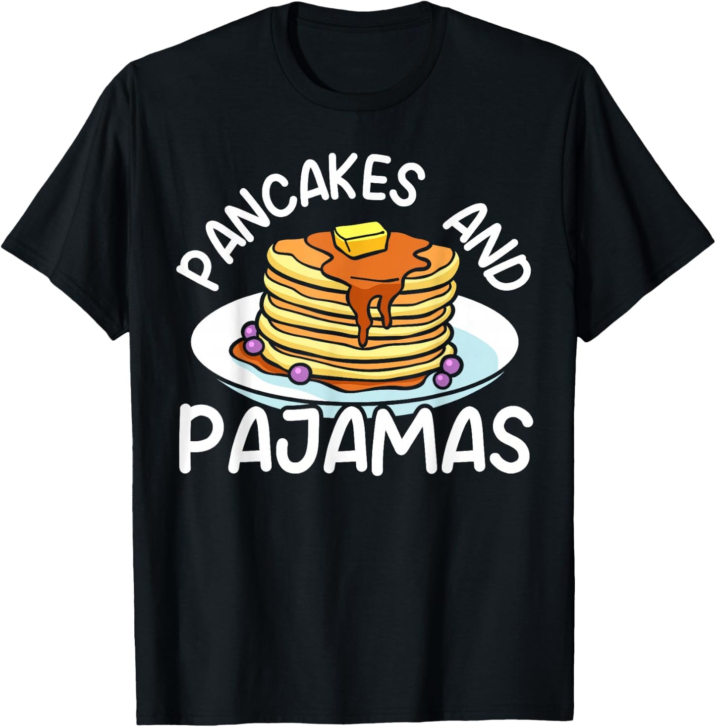 Pancakes And Pajamas Food Lover Pancake Maker T-Shirt - T-Shirt | Black