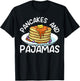 Pancakes And Pajamas Food Lover Pancake Maker T-Shirt - T-Shirt | Black
