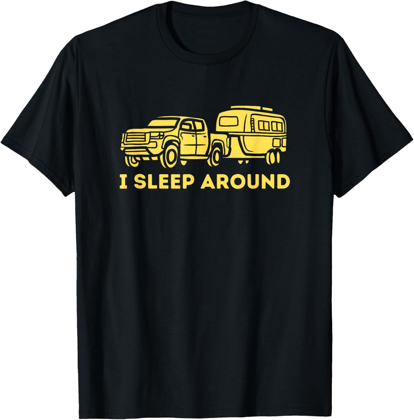 I Sleep Around, Funny RV Camper Camping Shirt Gift T-Shirt - T-Shirt | Black