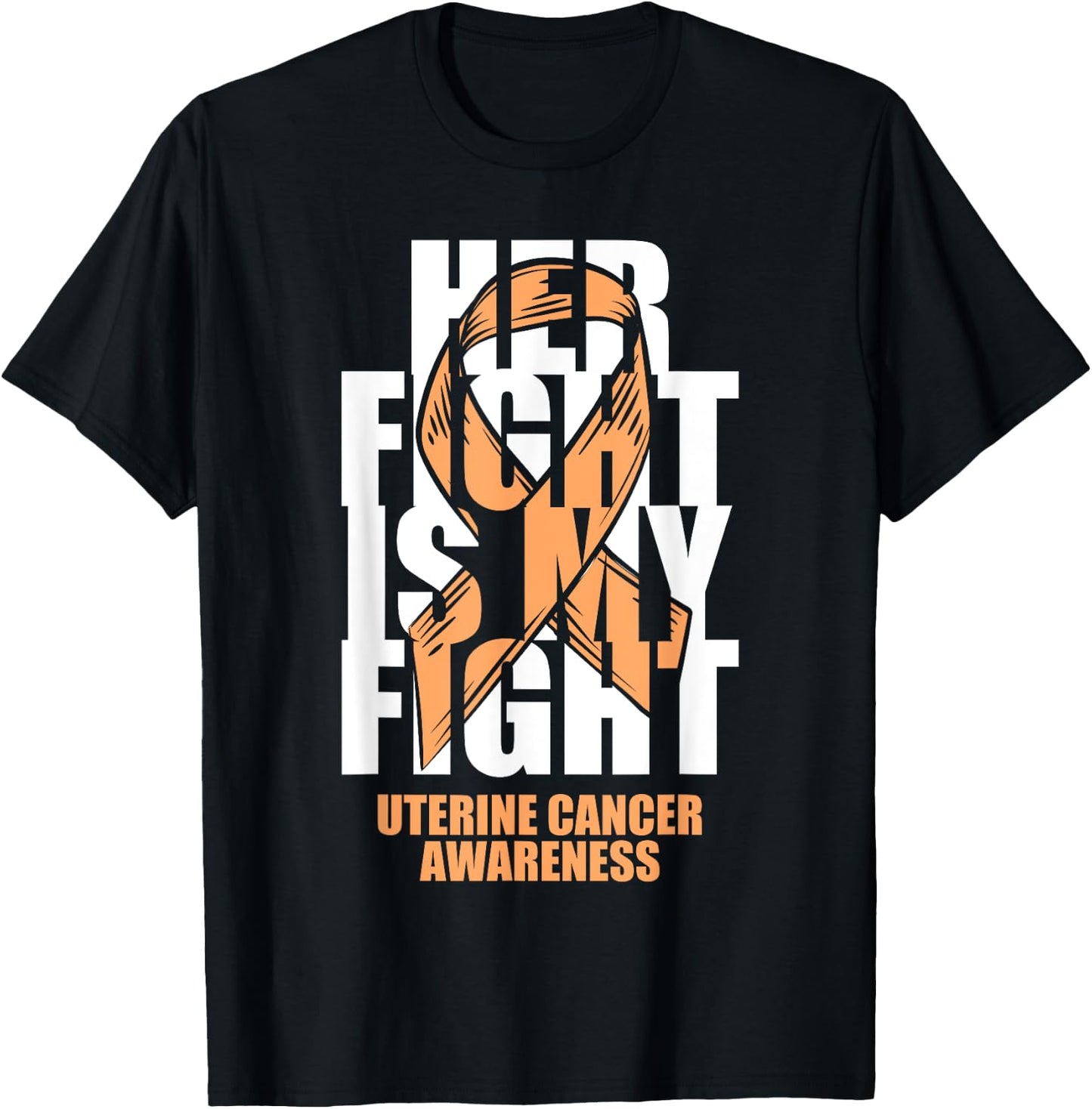 Uterine Cancer Awareness Month Peach Ribbon Her Fight Gift T-Shirt - T-Shirt | Black