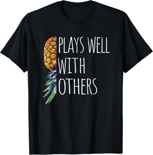 Funny Plays Well with Others Upside Down Pineapple Swinger T-Shirt - T-Shirt | Black