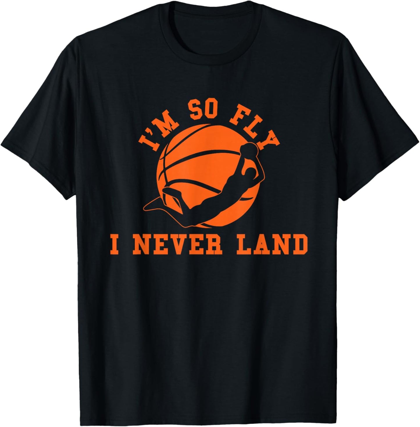 Basketball I'm So Fly I Never Land Bball Player Baller Sport T-Shirt - T-Shirt | Black