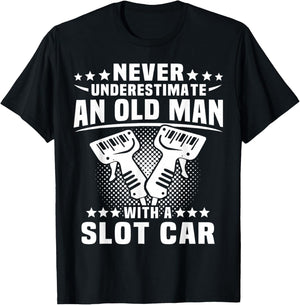 Slot Racing Underestimate Man Slot Car T-Shirt - T-Shirt | Black