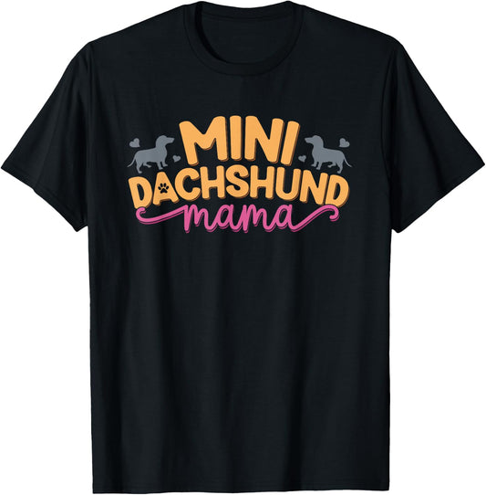 Mini Dachshund Mama Miniature Wiener Dog Lover Mom T-Shirt - T-Shirt | Black