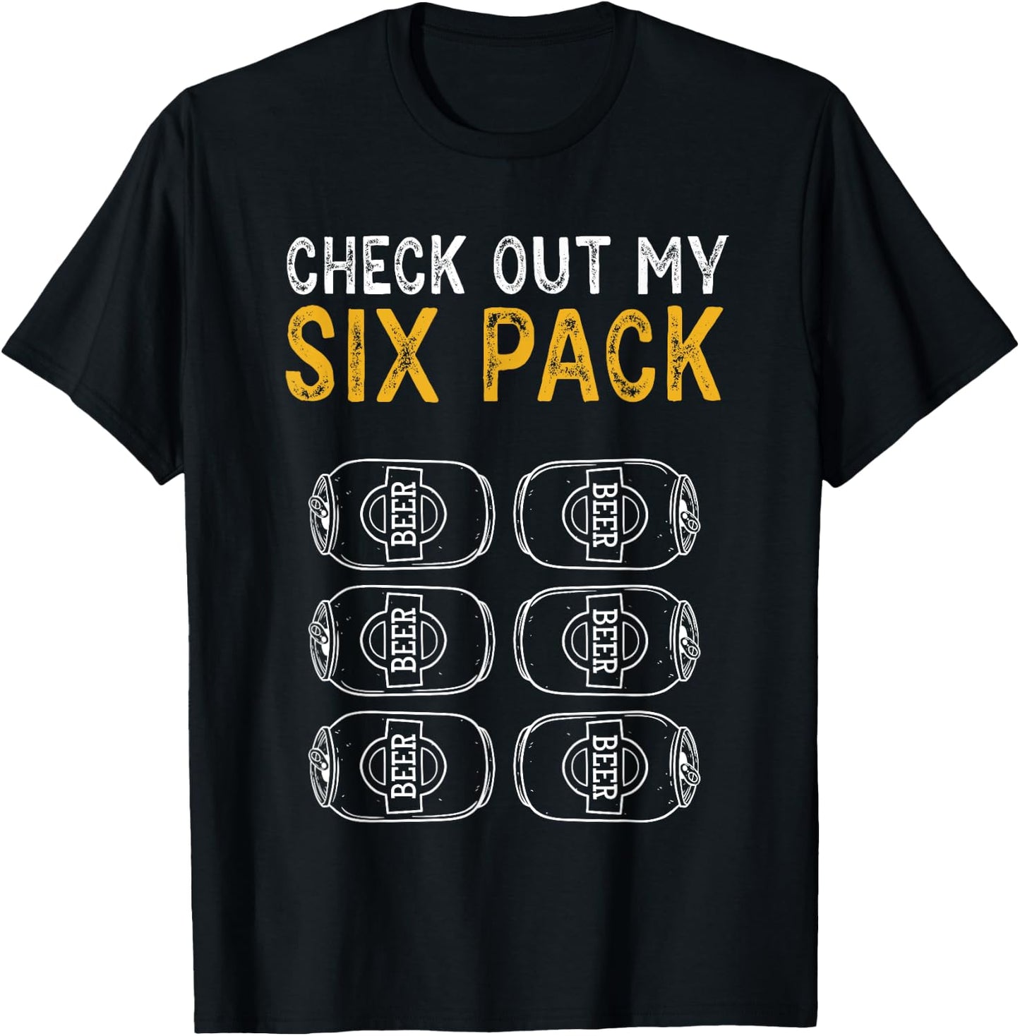 Funny Check Out My Six Pack Novelty Beer Women's and Men's T-Shirt - T-Shirt | Black