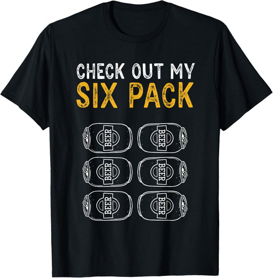 Funny Check Out My Six Pack Novelty Beer Women's and Men's T-Shirt - T-Shirt | Black