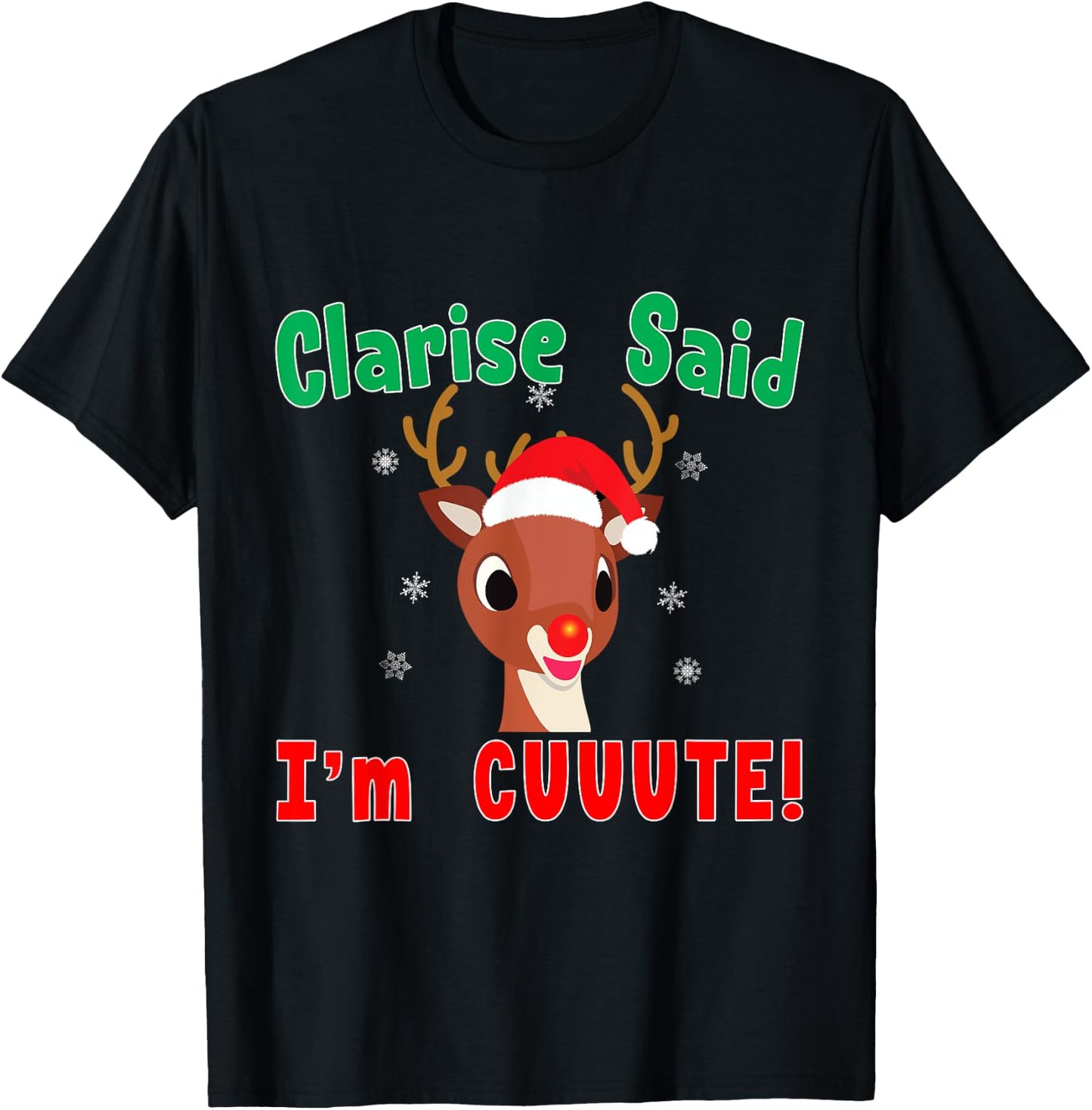 Rudolph Red Nose Reindeer Clarisse Said I'm Cute! Kids T-Shirt - T-Shirt | Black