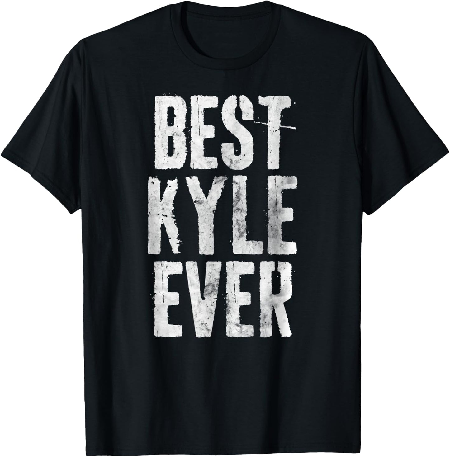 Best Kyle Ever Shirt Funny Personalized First Name T-Shirt - T-Shirt | Black