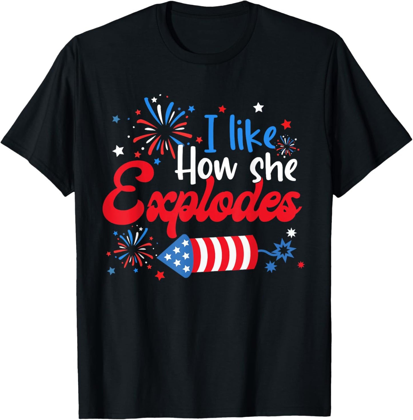 I Like How She Explodes Fireworks Funny Couple 4th Of July T-Shirt - T-Shirt | Black