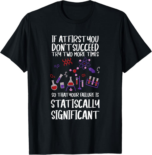 Funny "Statistically Significant" - Science T-Shirt - T-Shirt | Black