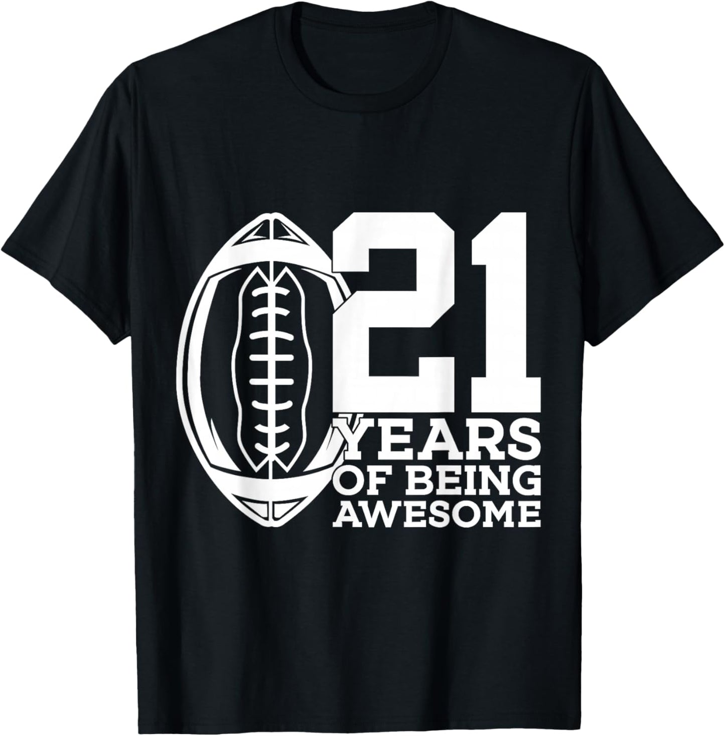 21 Years of Being Awesome Football 21st Birthday T-Shirt - T-Shirt | Black