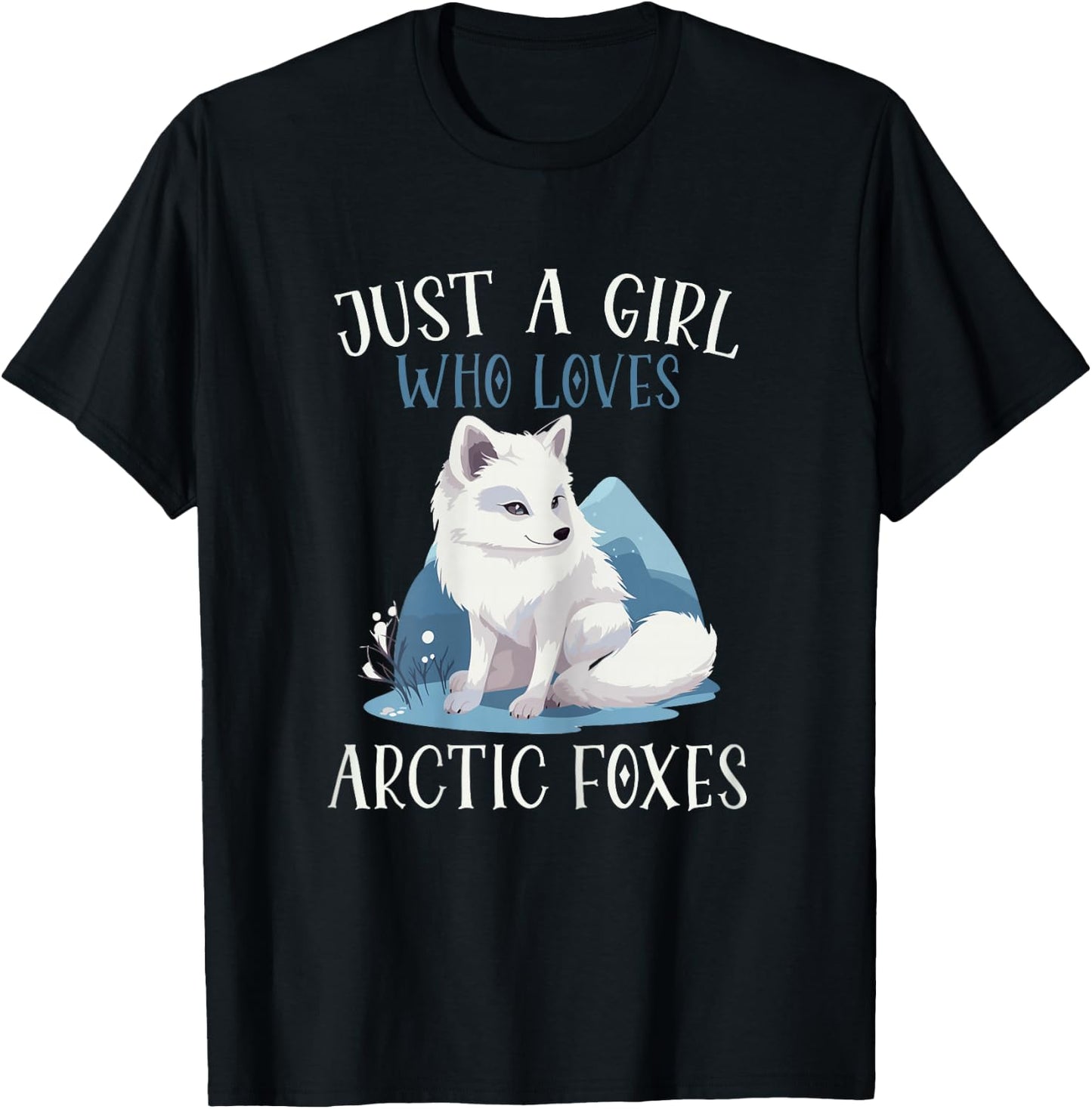Arctic Fox Just A Girl Who Loves Arctic Foxes T-Shirt - T-Shirt | Black
