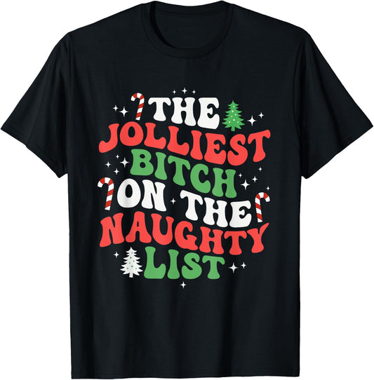 The Jolliest Bitch On The Naughty List Funny Christmas T-Shirt - T-Shirt | Black
