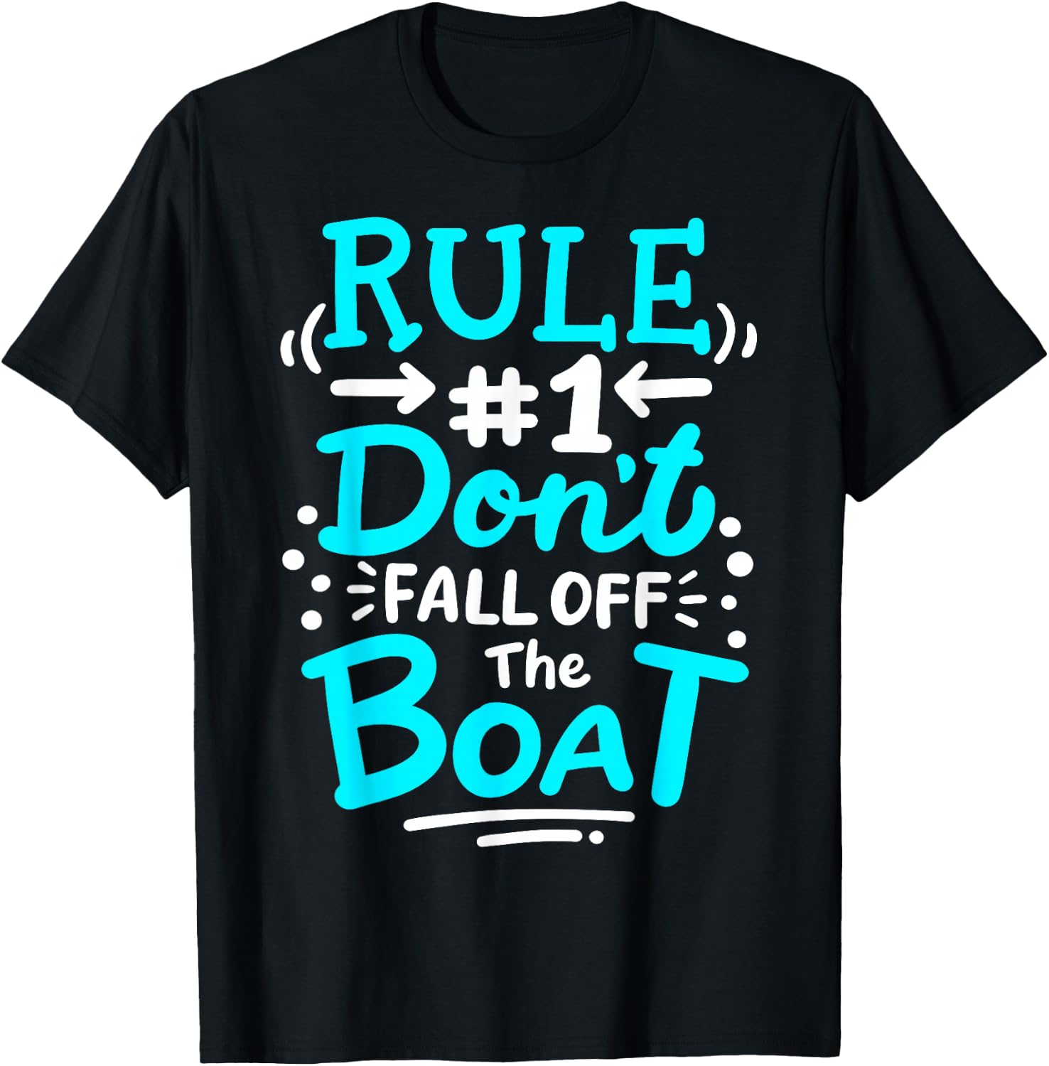 Cruise Rule #1 Don't Fall Off The Boat T-Shirt - T-Shirt | Black