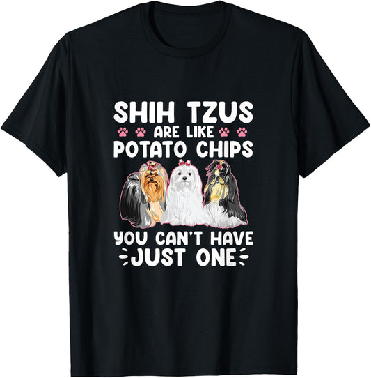 Shih Tzus Are Like Potato Chips You Can't Have Shihtzu Lover T-Shirt - T-Shirt | Black