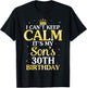 I Can't Keep Calm It's My Son's 30th Birthday 30 Years Old T-Shirt - T-Shirt | Black