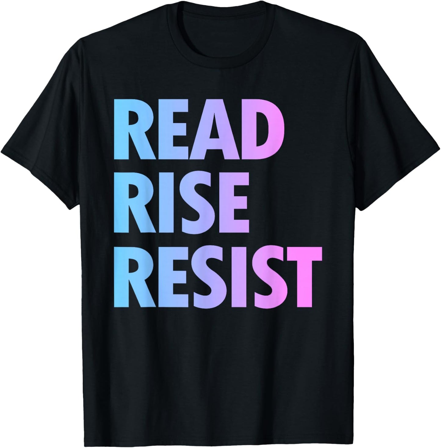 Read Rise Resist Making Reading A Political Acte T-Shirt - T-Shirt | Black