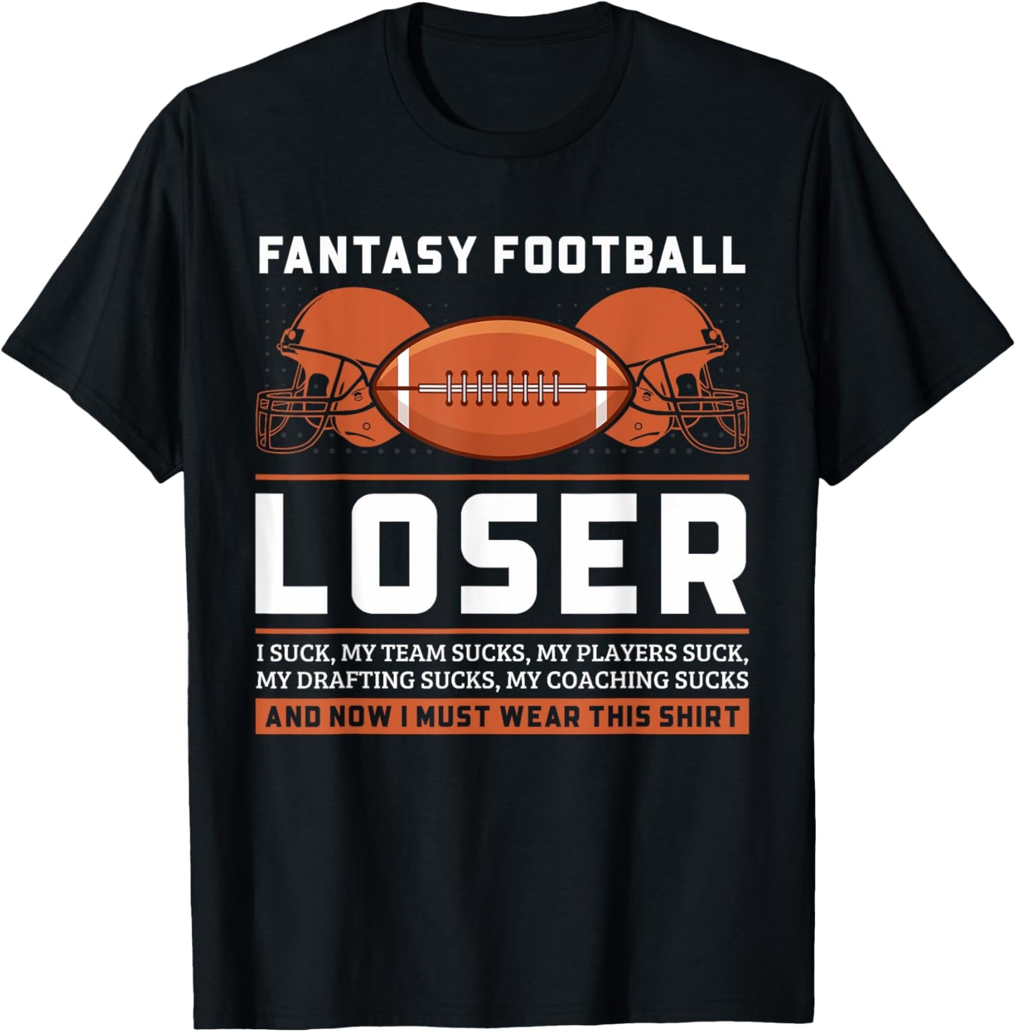 I Suck Fantasy Football Loser Last Place T-Shirt - T-Shirt | Black