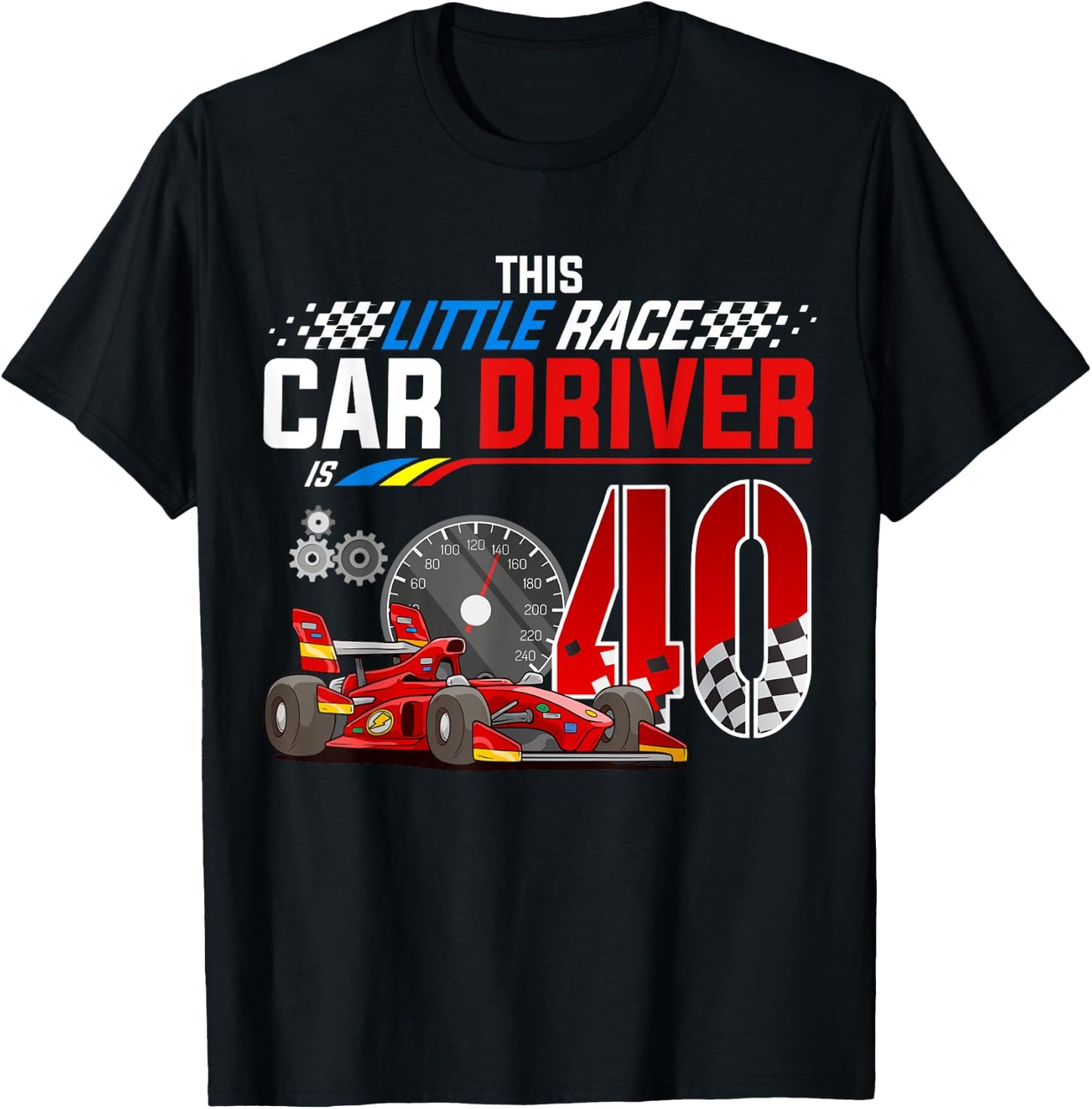 Racing Car Driver 40th Birthday Race Car Theme 40 Year Old T-Shirt - T-Shirt | Black