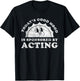 Funny Cute Retro Vintage Acting or Actor T-Shirt - T-Shirt | Black