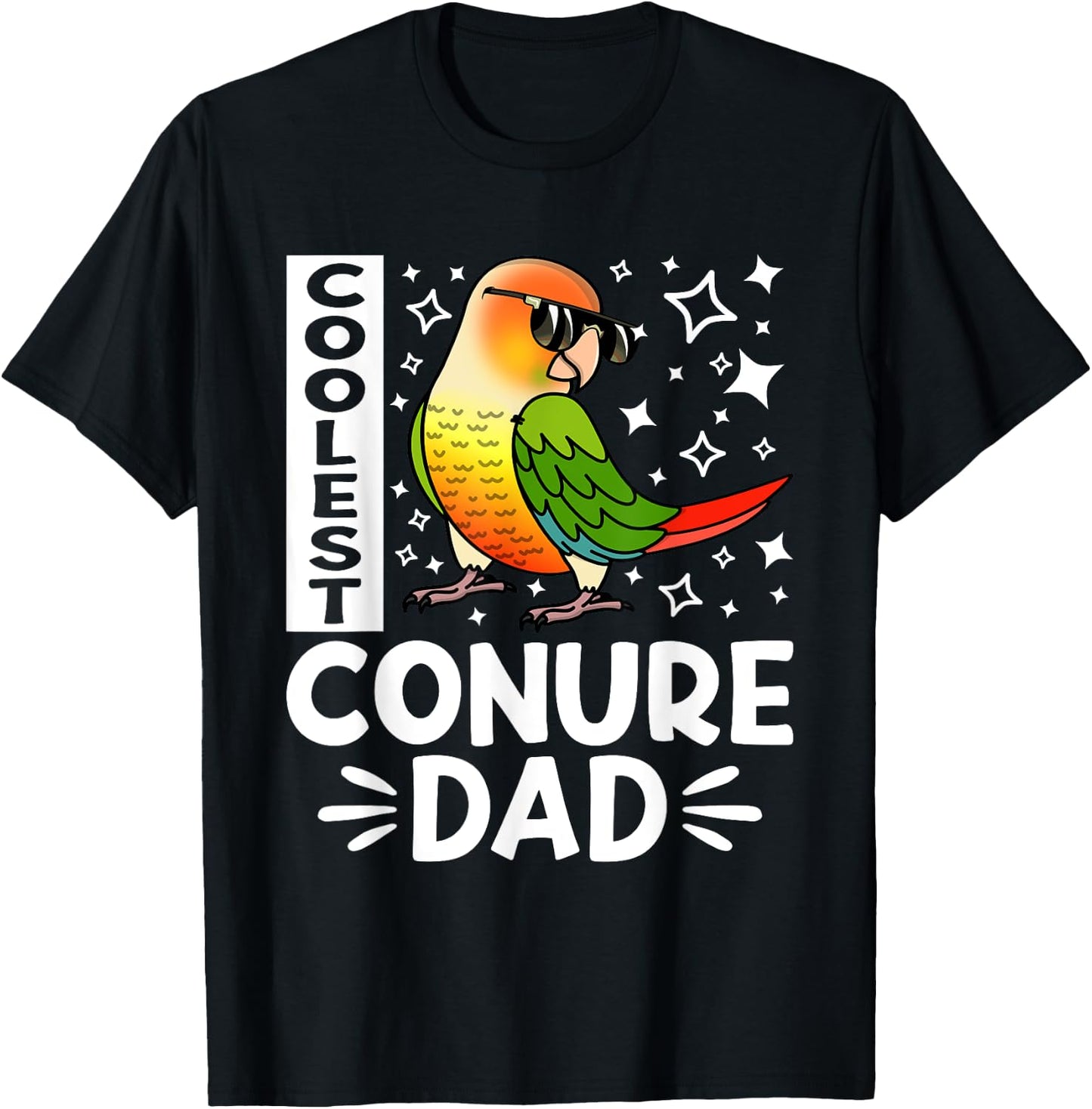 Coolest Conure Parrot Dad I Green Cheek Pineapple Conure T-Shirt - T-Shirt | Black