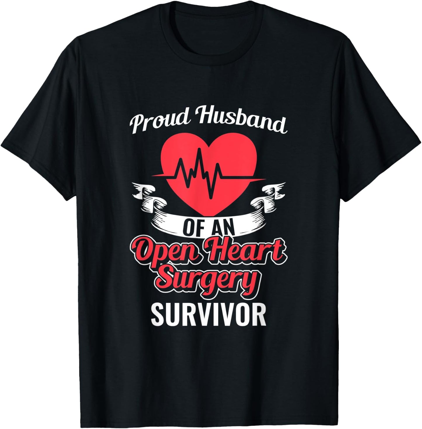 Proud Husband Of An Open-Heart Surgery Survivor Bypass T-Shirt - T-Shirt | Black