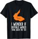 I Wonder If Buffalo Wings Think About Me Too Buffalo Wings T-Shirt - T-Shirt | Black