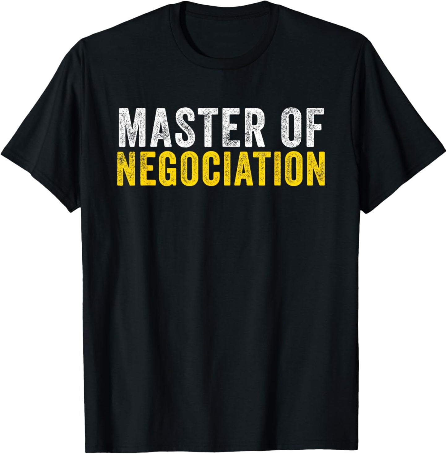 Master Of Negotiation Funny Negotiator T-Shirt - T-Shirt | Black