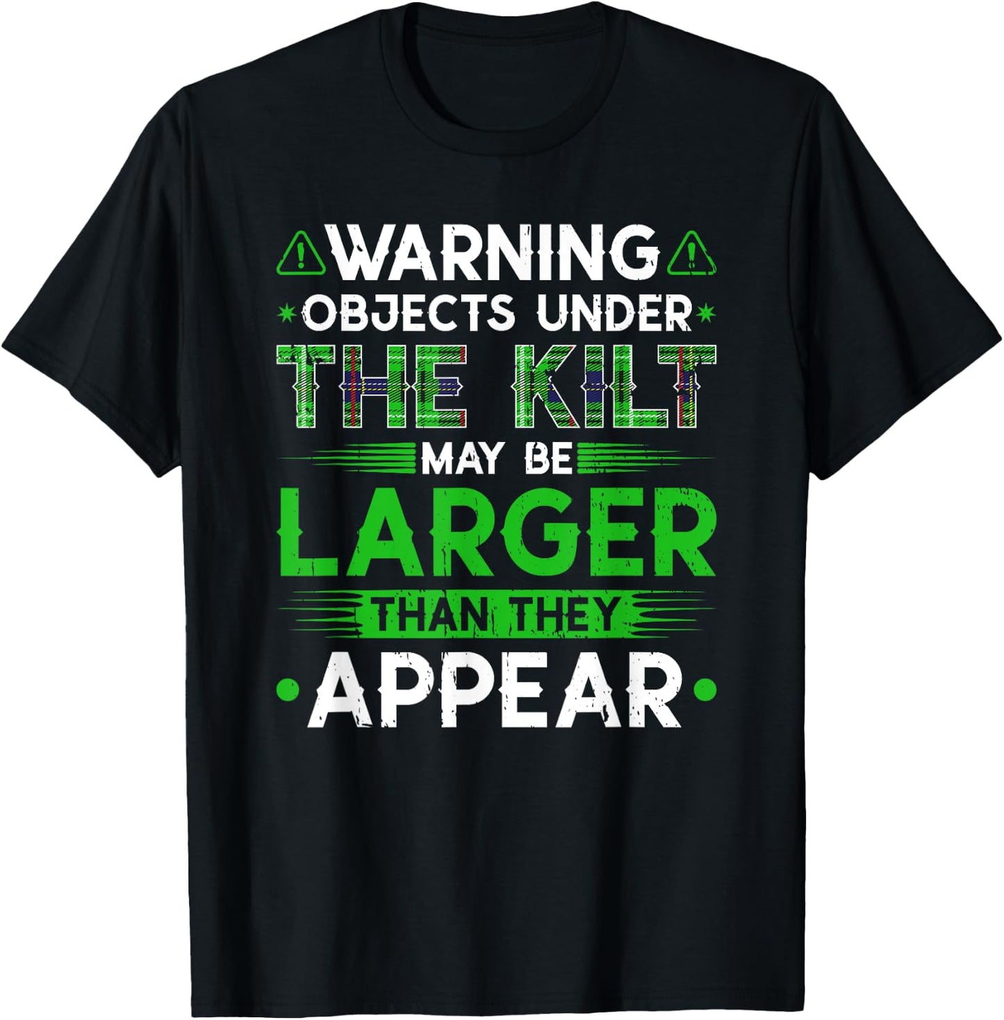 Warning Objects Under Kilt May Be Larger Scottish Irish T-Shirt - T-Shirt | Black