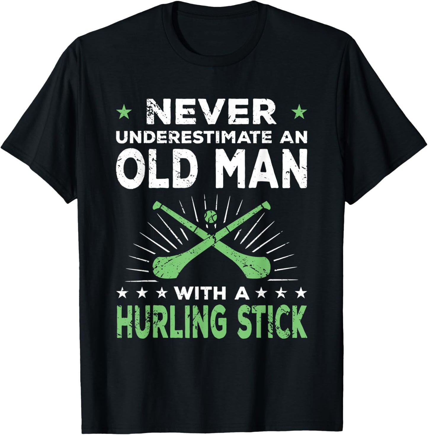 Hurling Player Funny Saying Old Man T-Shirt - T-Shirt | Black