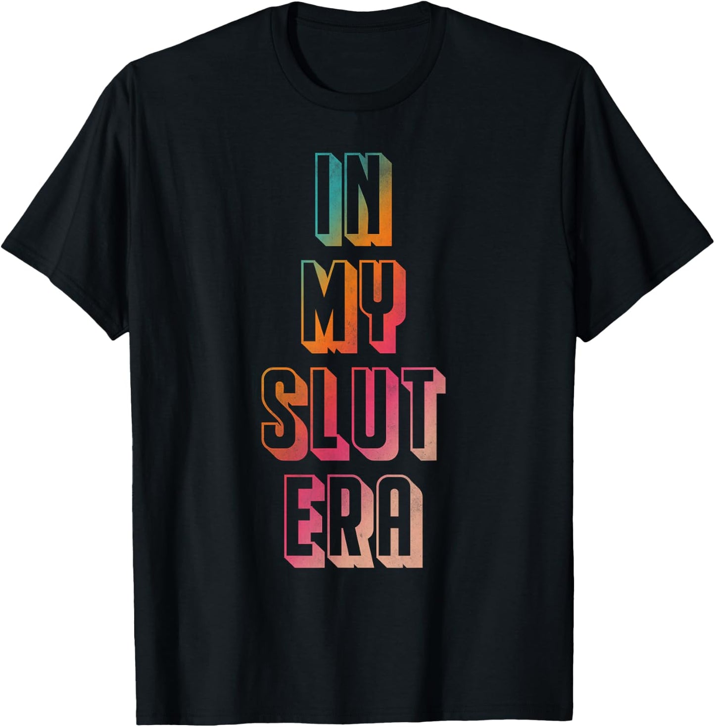 In my slut era T-Shirt - T-Shirt | Black