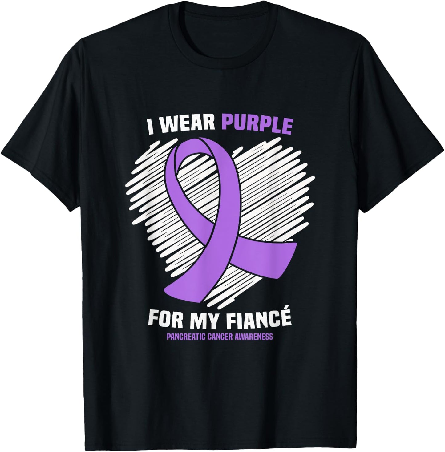 I Wear Purple For My Fiance Pancreatic Cancer Awareness T-Shirt - T-Shirt | Black