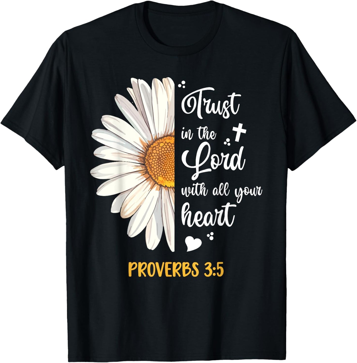 Cute Trust in the Lord Proverbs 3:5 Daisy Bible Verse T-Shirt - T-Shirt | Black