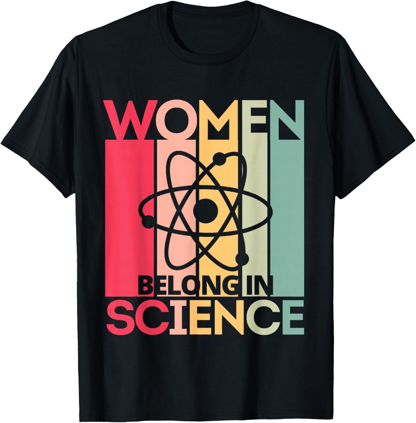 Women Belong in Science, Feminist and STEM Girls Empowerment T-Shirt - T-Shirt | Black