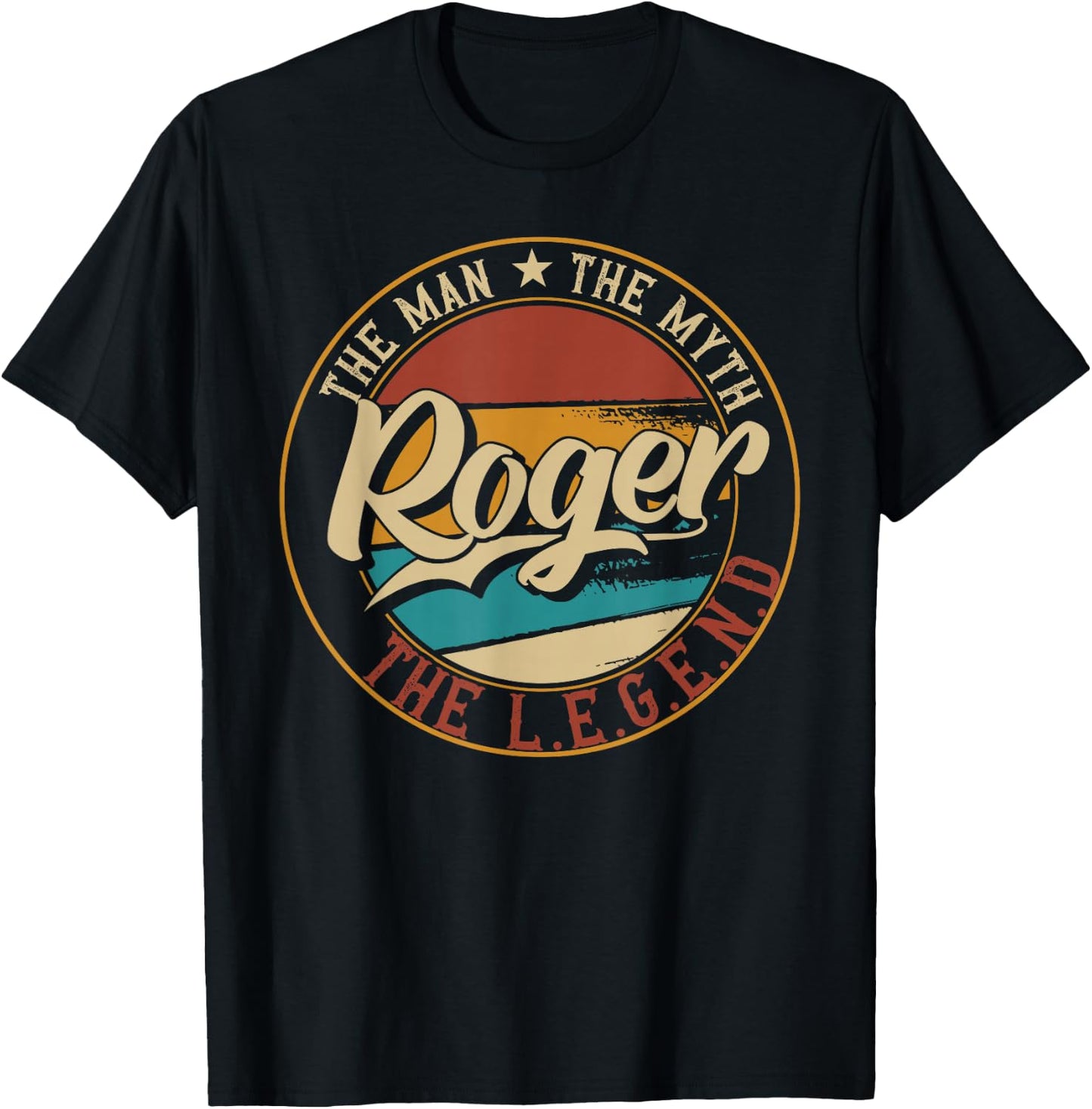 Roger The man the myth the legend T-Shirt - T-Shirt | Black