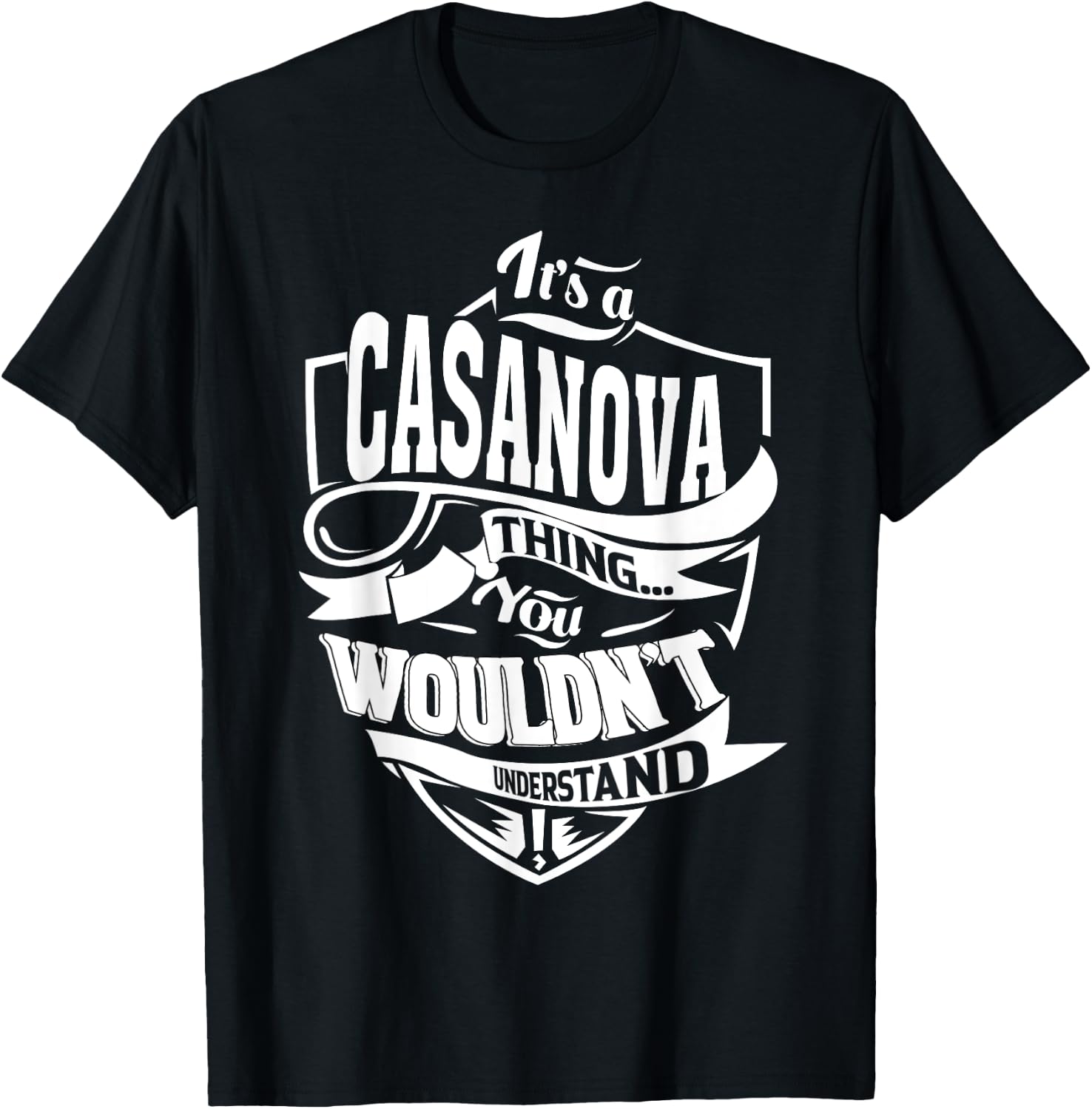 It's a CASANOVA Thing Gifts T-Shirt - T-Shirt | Black