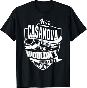 It's a CASANOVA Thing Gifts T-Shirt - T-Shirt | Black