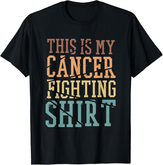 This Is My Cancer Fighting Shirt, Cancer Chemo Awareness T-Shirt - T-Shirt | Black
