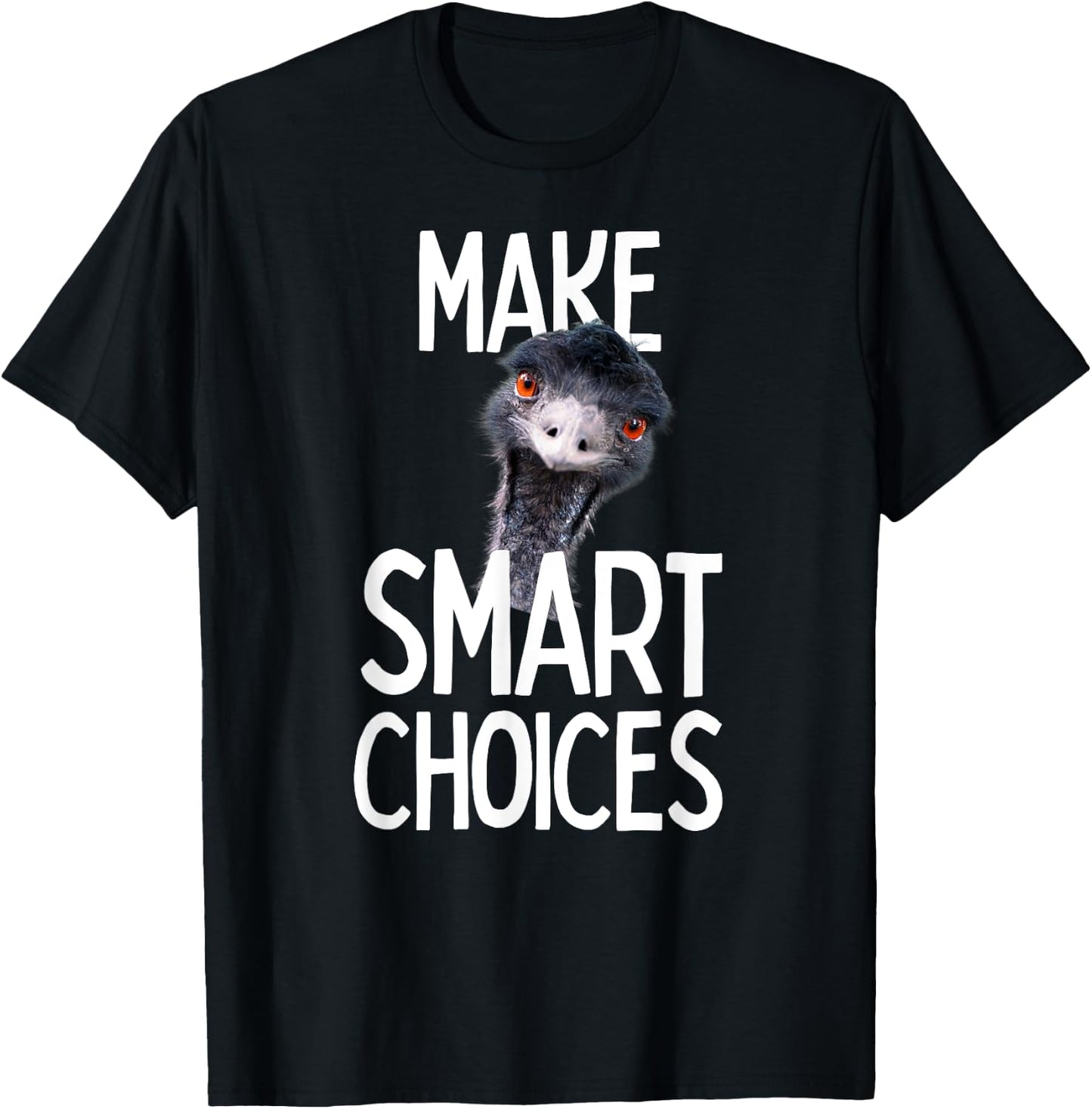 Emmanuel make smart choices! Emu Funny Viral Cute Design Hit T-Shirt - T-Shirt | Black