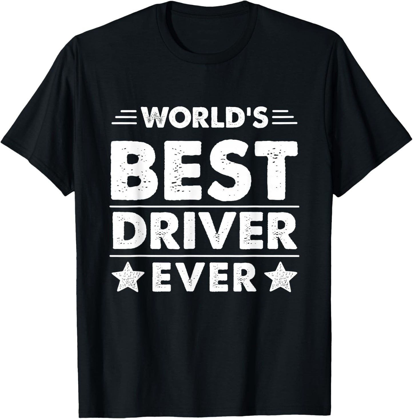 World's Best Driver Ever T-Shirt - T-Shirt | Black