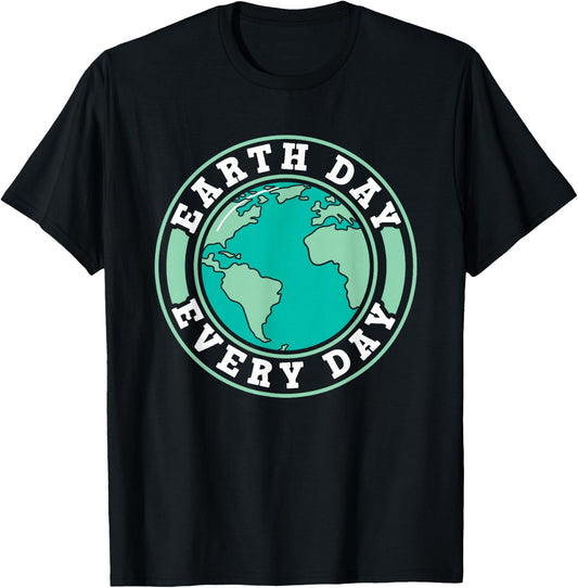 Earth Day Every Day Conservation Nature Save Environment T-Shirt - T-Shirt | Black