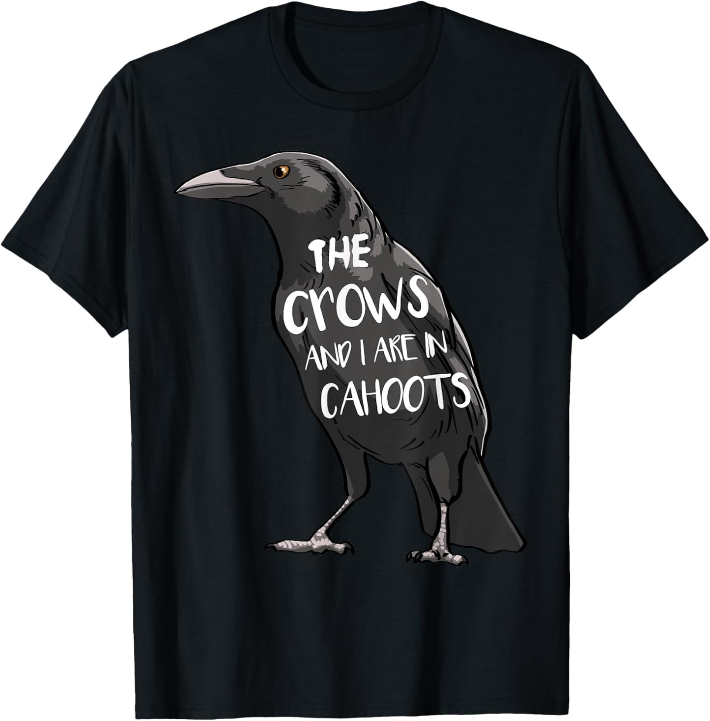 The Crow And I Are In Cahoots Funny Women Crow Love Birds T-Shirt - T-Shirt | Black
