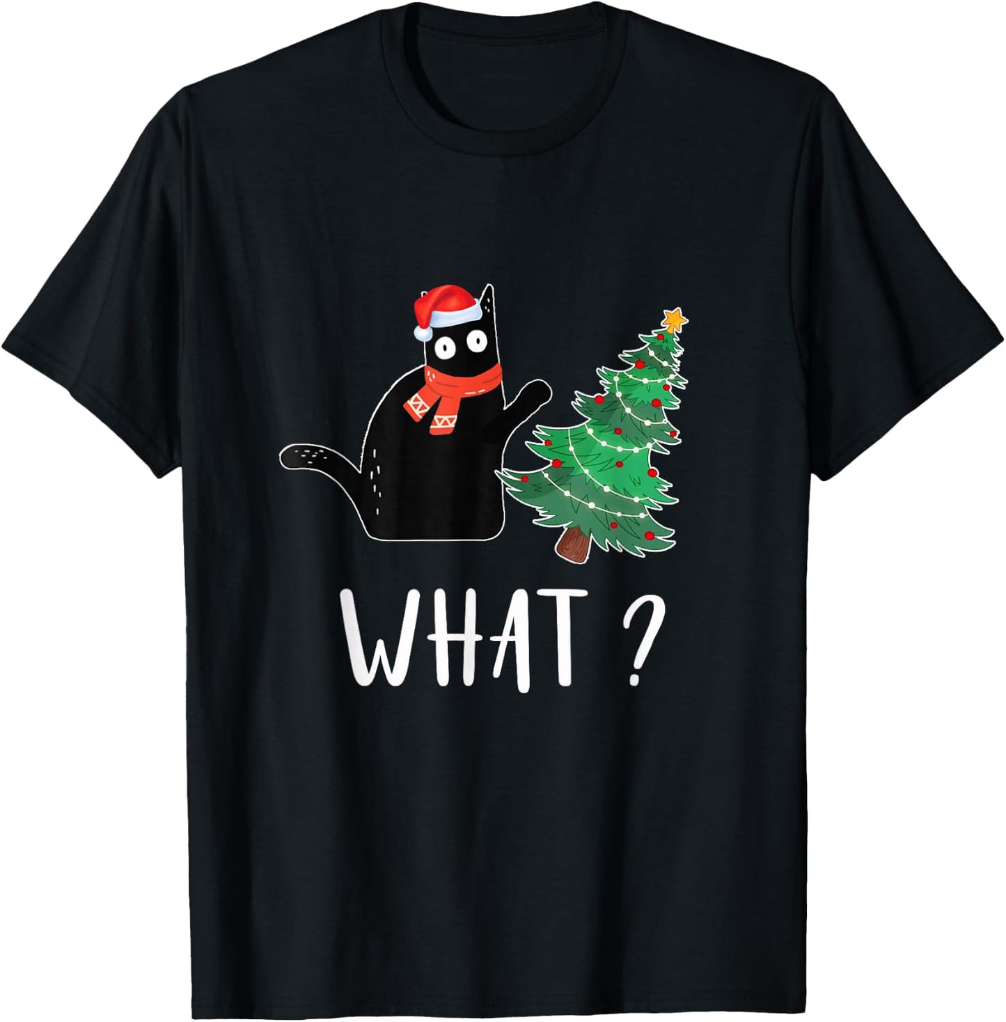 Funny Black Cat Pushing Christmas Tree Over Cat What T-Shirt - T-Shirt | Black