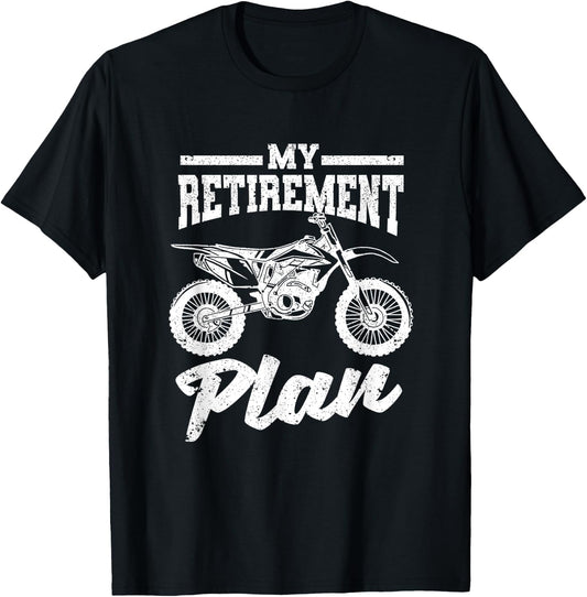 Funny Dirt Bike Motocross Dirtbike Bikers My Retirement Plan T-Shirt - T-Shirt | Black
